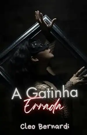 A Gatinha Errada: conto erótico (age gap, pai da melhor amiga, atração proibida, halloween, leitura rápida) (LIVRO ÚNICO) – Cleo Bernardi