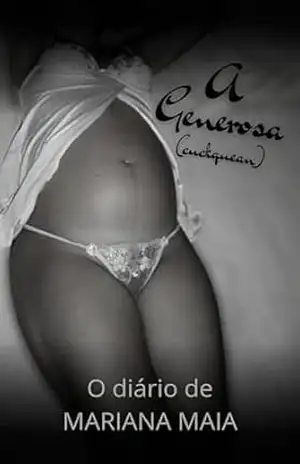 A Generosa (Cuckquean): O diário de Mariana Maia – Mariana Maia