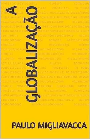 A Globalização - Paulo Migliavacca