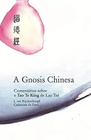 A Gnosis Chinesa – Jan van Rijckenborgh