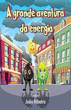 A Grande Aventura da Energia – João Ribeiro