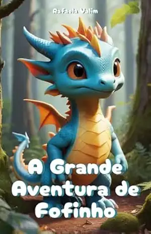 A Grande Aventura de Fofinho - Rafaela  Valim