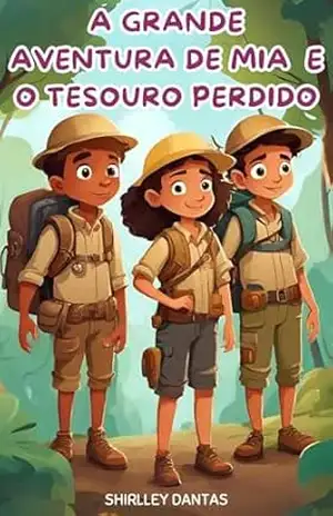 A Grande Aventura de Mia e o Tesouro Perdido – Shirlley Dantas