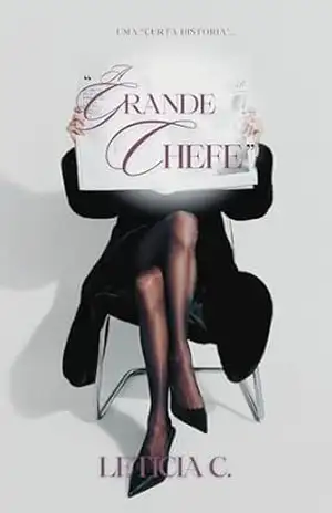 A Grande Chefe – Leticia C.