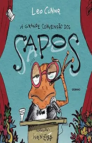 A grande convenção dos sapos – Leo Cunha