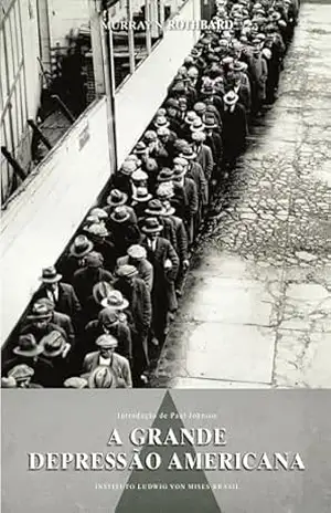 A grande depressão americana – Murray N. Rothbard