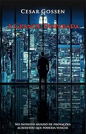 A grande disparada – Cesar Gossen