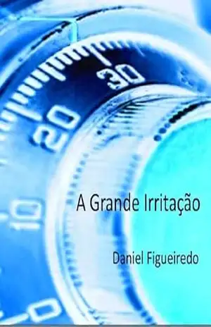 A Grande Irritação – Daniel Figueiredo