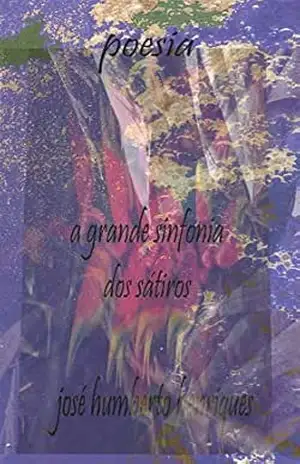 A Grande Sinfonia dos Sátiros – José Humberto da Silva Henriques