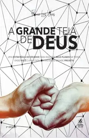A Grande Teia de Deus - Flávia Luz Vaz