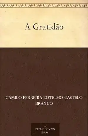 A Gratidão – Camilo Ferreira Botelho Castelo Branco