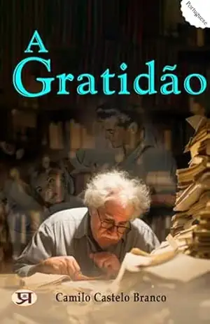 A Gratidão – Camilo Castelo Branco