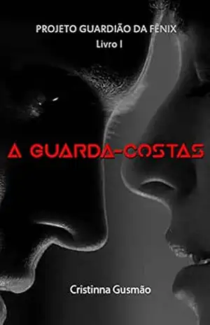 A Guarda–Costas: Projeto Guardião da Fênix – Cristinna Gusmão