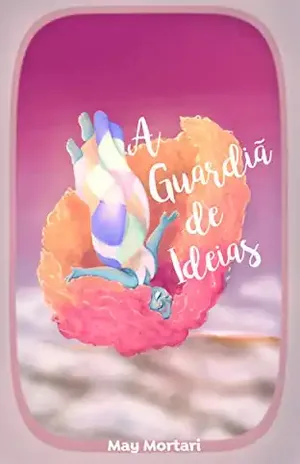 A Guardiã de Ideias - May Mortari