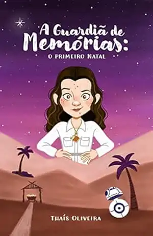 A Guardiã de Memórias: O primeiro Natal – Thaís Oliveira