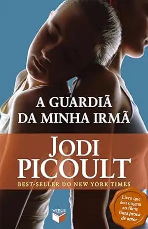 A guardiã de minha irmã – Jodi Picoult