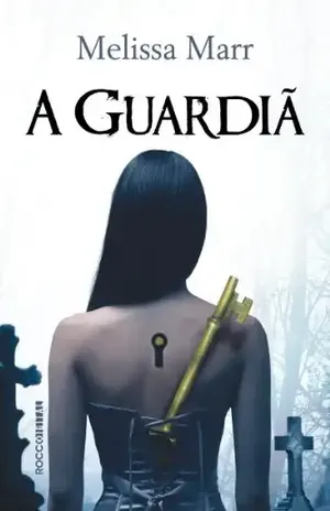 A guardiã - Melissa Marr