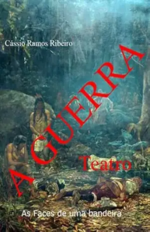 A GUERRA: As Faces de uma Bandeira – Cássio Ramos Ribeiro