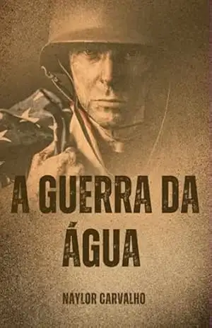 A Guerra Da Água – Naylor Carvalho