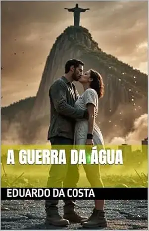 A guerra da água – EDUARDO DA COSTA