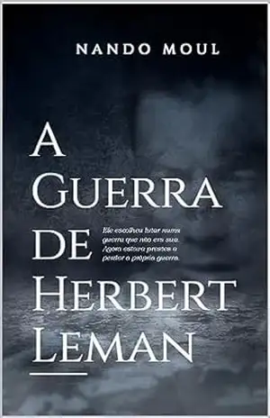 A Guerra de Herbert Leman - Nando Moul