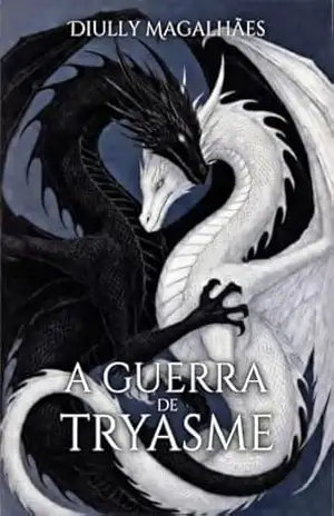 A guerra de Tryasme - Diully Geovana