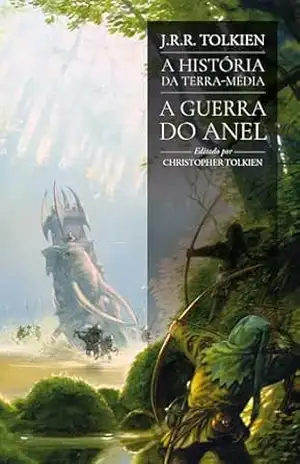 A guerra do anel (A História da Terra–média) – J.R.R. Tolkien