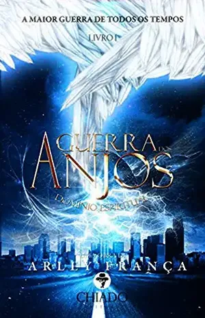A Guerra dos Anjos: Domínio Espiritual – Arley França