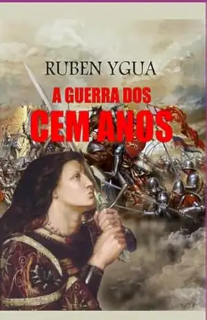 A Guerra Dos Cem Anos – Ruben Ygua