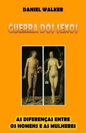 A Guerra dos Sexos - Daniel Walker Almeida Marques