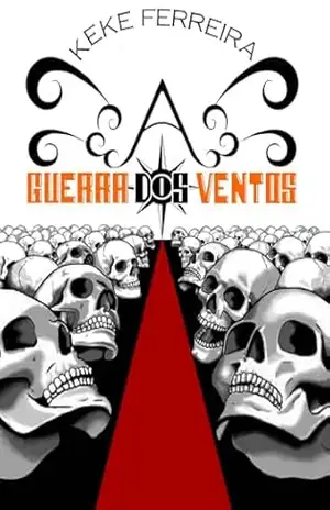 A Guerra Dos Ventos - KEKE FERREIRA