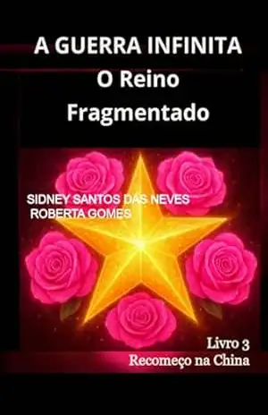 A Guerra Infinita – O Reino Fragmentado – Sidney Santos Neves ; Roberta Das Gomes