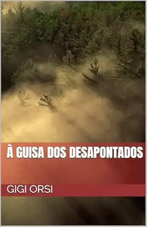 À Guisa dos Desapontados – Gigi Orsi