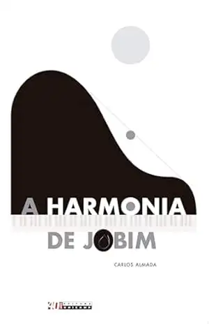 A harmonia de Jobim – Carlos de Lemos Almada
