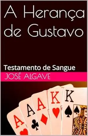 A Herança de Gustavo: Testamento de Sangue – José Algave