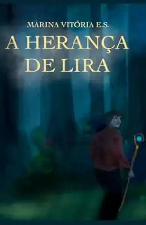 A Herança de Lira - Marina E. S.