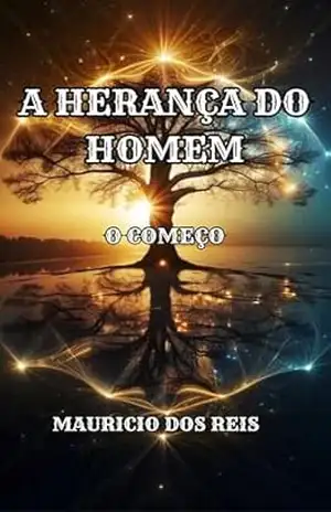 A HERANÇA DO HOMEM: O COMEÇO – MAURICIO DOS REIS