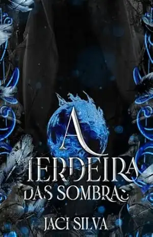 A Herdeira das Sombras – Jaci Silva