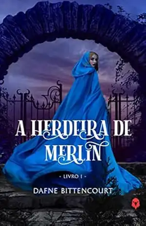 a Herdeira de Merlin – LAURA SOARES
