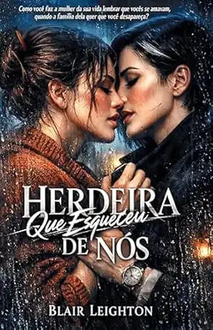 A Herdeira Que Esqueceu de Nós: Romance Sáfico de Amnésia, Segunda Chance, Age Gap e Diferença de Classes – T. S. Vernon
