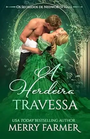 A Herdeira Travessa (Os Segredos de Nedworth Hall Livro 1) – Merry Farmer