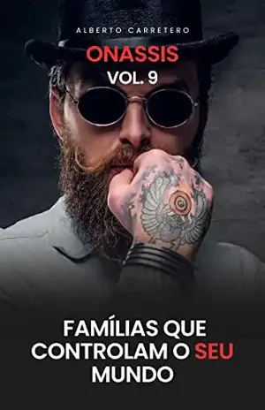A História da Família Onassis: Famílias Que Controlam o Mundo – ALBERTO CARRETERO
