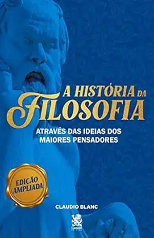 A História da Filosofia – Claudio Blanc