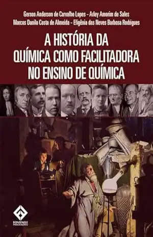 A História da Química como facilitadora no ensino de Química - Gerson Anderson de Carvalho Lopes
