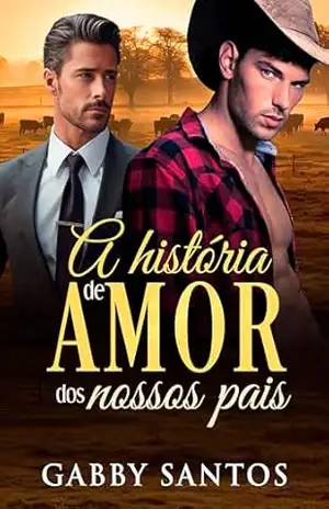 A História de Amor dos Nossos Pais – Gabby Santos