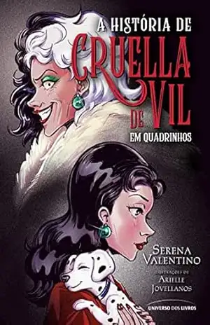 A história de Cruella de Vil em quadrinhos – Serena Valentino