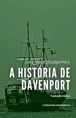 A História de Davenport – Lucy Maud Montgomery