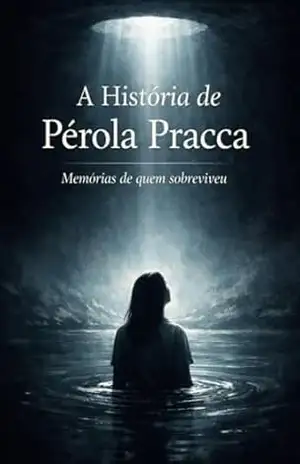 A História De Pérola Pracca – Pérola Pracca