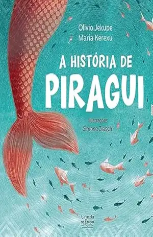 A história de piragui - Olivio Jekupe