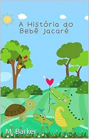 A história do bebê jacaré – M Barker